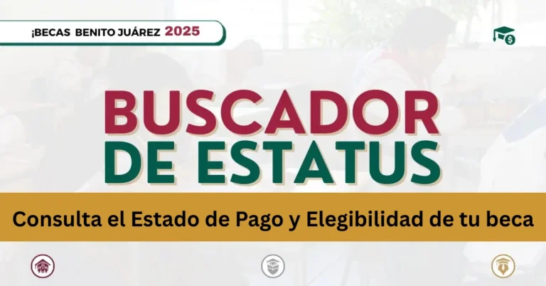Consulta el Estado de Pago y Elegibilidad de tu beca