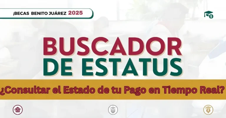 Beca Benito Juárez ¿Consultar el Estado de tu Pago en Tiempo Real?