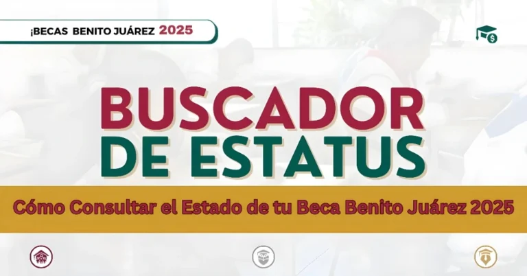 Cómo Consultar el Estado de tu Beca Benito Juárez