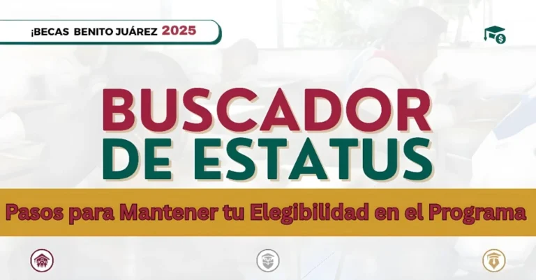 Pasos para Mantener tu Elegibilidad en el Programa de Becas Benito Juárez