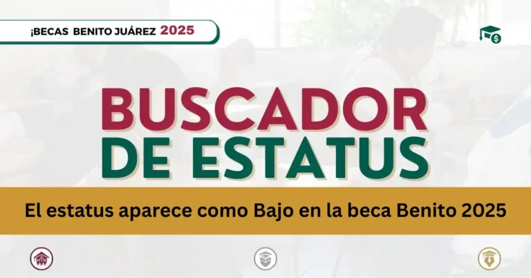 El estatus aparece como Bajo en la beca Benito 2025