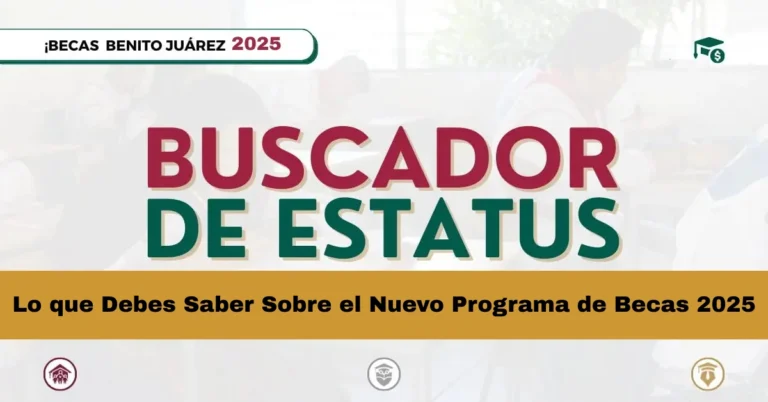 Lo que Debes Saber Sobre el Nuevo Programa de Becas 2025