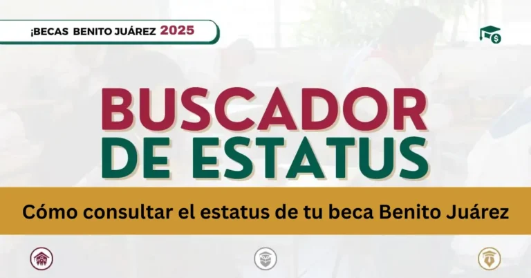 Cómo consultar el estatus de tu beca Benito Juárez