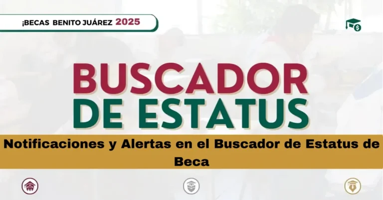 Notificaciones y Alertas en el Buscador de Estatus de Beca