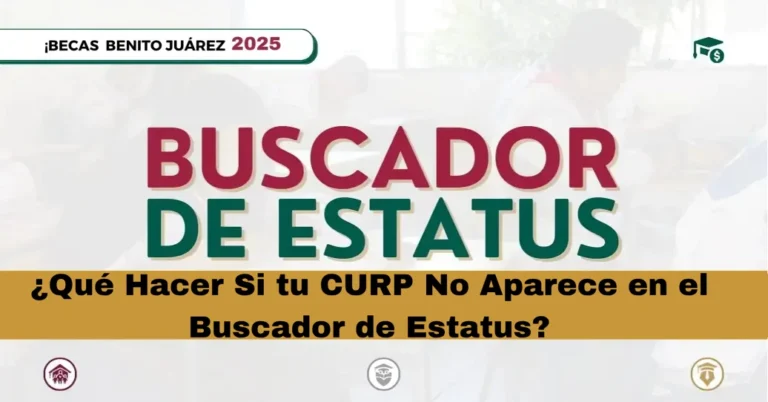 ¿Qué Hacer Si tu CURP No Aparece en el Buscador de Estatus?