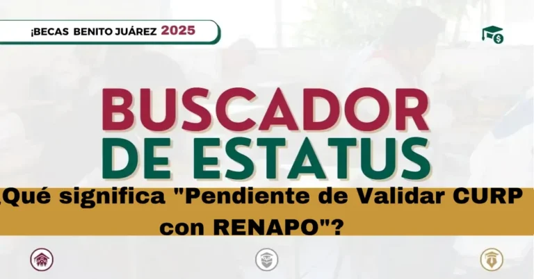 ¿Qué significa "Pendiente de Validar CURP con RENAPO"?