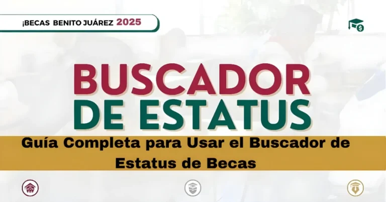 Guía Completa para Usar el Buscador de Estatus de Becas